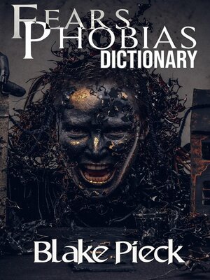 cover image of Fears and Phobias Dictionary